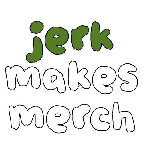 jerkmakesmerch